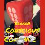 Broken Concious (feat. I.K.O.N) [Explicit]