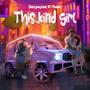 This Kind Girl (feat. 7teen) [Explicit]