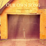 Our Own Song