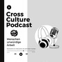 Cross Culture Podcast Menschenunwürdige Arbeit Werkstätte für Menschen die behindert werden