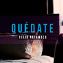 Quédate