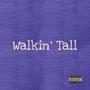 Walkin' Tall (Explicit)