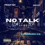 No Talk (Explicit)