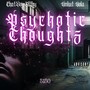 Psychotic Thoughtz 5150 (Explicit)