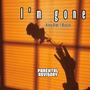 Im gone (feat. Bustin)