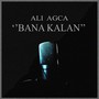 Bana Kalan