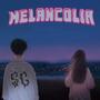 Melancolia (Explicit)