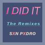 I DID IT 2022 (SXN PXDRO Remix)