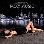 A Tribute to Roxy Music