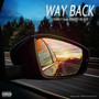 WAY BACK (feat. DADDY BLAZE) [Explicit]