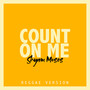 Count on Me (Reggae Version)