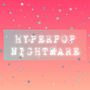 Hyperpop Nightmare