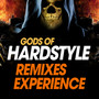 GODS OF HARDSTYLE REMIXES EXPERIENCE