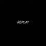 REPLAY (Explicit)