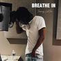 Breathe In (Explicit)