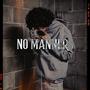 No Manners (Explicit)