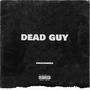 Dead Guy (Explicit)