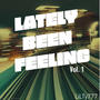 Lately Been Feeling, Vol. 1 (Explicit)