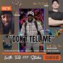 Don't Tell Me (feat. Ace K & Otep De'Scribe) [Explicit]