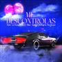 ME DESCONTROLAS (feat. YAMBRA & n1c0d1az)