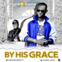 By His Grace (feat. Isioma)