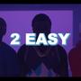 2 Easy (feat. K-Breeze & The Hawd) [Explicit]