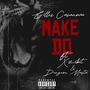 Make Do (feat. Xzibit & Dungeon Masta) [Explicit]