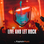 Live and Let Rock