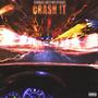 Crash It (feat. Rykage & Bandaii) [Explicit]