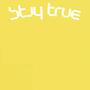 stay true