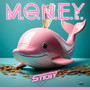 M.O.N.E.Y.