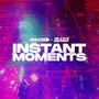 Instant Moments