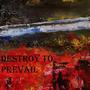 Destroy To Prevail (feat. Dark Delirium) [Dark Opera Version] [Explicit]