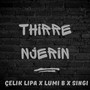 THIRRE NJERIN (Explicit)