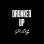 Drunked Up (Explicit)
