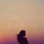 Over You (feat. Lil Murky)