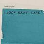 1 Loop Beat Tape