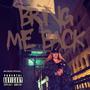 Bring Me Back (Explicit)