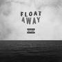 Float Away (Explicit)