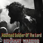 Haunted Soldier Of The Lord (feat. Knights Of The Sound Table )