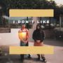 I DON'T LIKE (feat. No PITty) [Explicit]