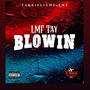 Blowin (Explicit)