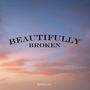 Beautifully Broken