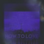 How to Love