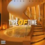 Type Of Time (feat. Bella Sweets) [Explicit]