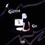 I Gotta Go Ep (Explicit)