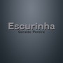 Escurinha