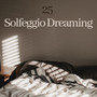 25 Solfeggio Dreaming - Acoustic Sleeping Music with Binaural Tones 528Hz