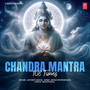 Chandra Mantra 108 Times