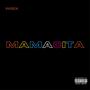 Mamacita (Explicit)